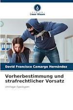 Vorherbestimmung und strafrechtlicher Vorsatz