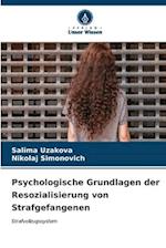 Psychologische Grundlagen der Resozialisierung von Strafgefangenen