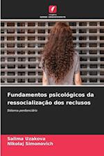 Fundamentos psicológicos da ressocialização dos reclusos