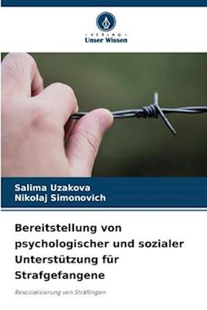 Bereitstellung von psychologischer und sozialer Unterstützung für Strafgefangene