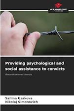 Providing psychological and social assistance to convicts