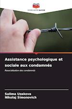 Assistance psychologique et sociale aux condamnés