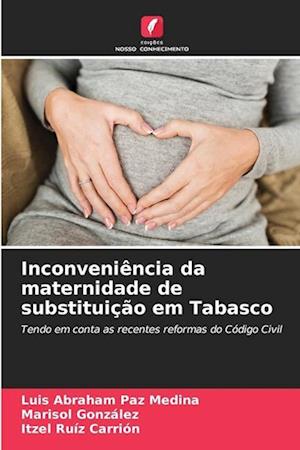 Inconveniência da maternidade de substituição em Tabasco