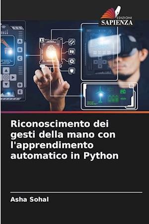 Riconoscimento dei gesti della mano con l'apprendimento automatico in Python