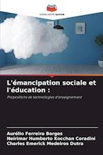 L'émancipation sociale et l'éducation :