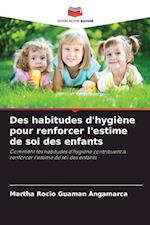 Des habitudes d'hygiène pour renforcer l'estime de soi des enfants