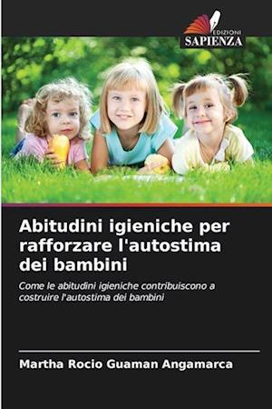 Abitudini igieniche per rafforzare l'autostima dei bambini