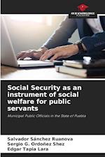 Social Security as an instrument of social welfare for public servants
