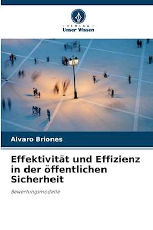 Effektivität und Effizienz in der öffentlichen Sicherheit