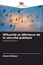 Efficacité et efficience de la sécurité publique