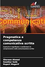 Pragmatica e competenza comunicativa scritta