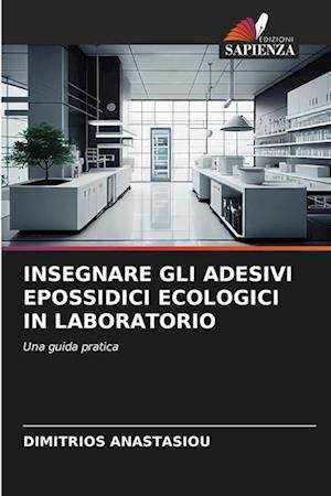 Insegnare Gli Adesivi Epossidici Ecologici in Laboratorio