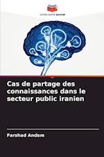 Cas de partage des connaissances dans le secteur public iranien