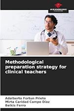 Methodological preparation strategy for clinical teachers