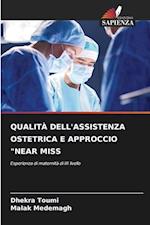 Qualità Dell'assistenza Ostetrica E Approccio "Near Miss