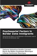 Psychosocial Factors in Border Zone Immigrants