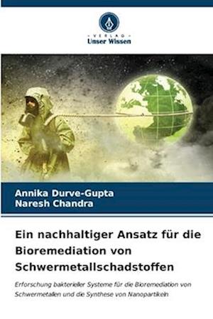 Ein nachhaltiger Ansatz für die Bioremediation von Schwermetallschadstoffen