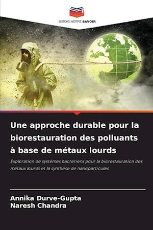 Une approche durable pour la biorestauration des polluants à base de métaux lourds