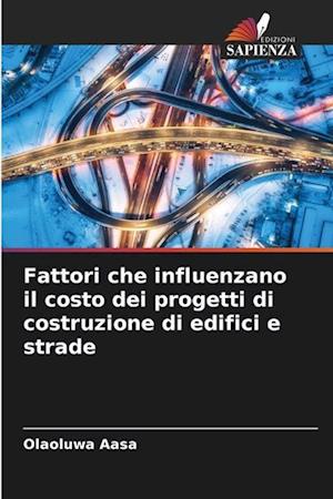 Fattori che influenzano il costo dei progetti di costruzione di edifici e strade