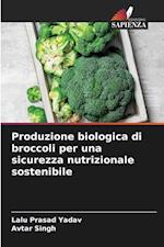 Produzione biologica di broccoli per una sicurezza nutrizionale sostenibile