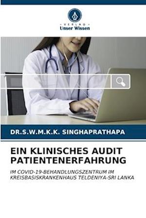 EIN KLINISCHES AUDIT PATIENTENERFAHRUNG