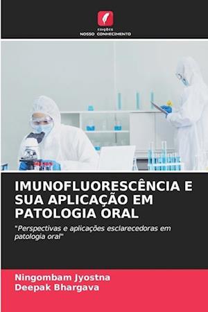 IMUNOFLUORESCÊNCIA E SUA APLICAÇÃO EM PATOLOGIA ORAL