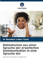 Dolmetschen aus einer Sprache der erweiterten Kommunikation in eine Sprache der