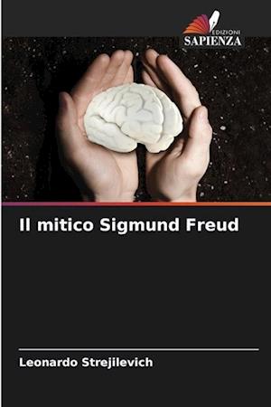 Il mitico Sigmund Freud