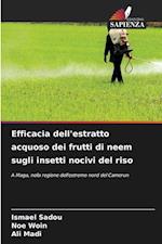 Efficacia dell'estratto acquoso dei frutti di neem sugli insetti nocivi del riso