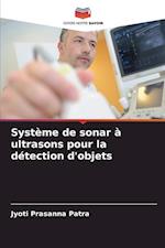 Système de sonar à ultrasons pour la détection d'objets