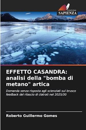 EFFETTO CASANDRA: analisi della "bomba di metano" artica