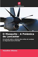 O Mosquito - A Polémica de Lancaster
