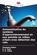 Automatisation du système d'approvisionnement en eau potable en milieu urbain avec détection des vols