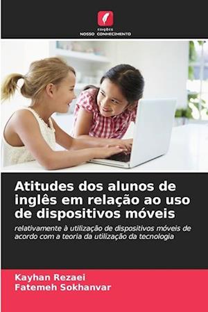 Atitudes dos alunos de inglês em relação ao uso de dispositivos móveis