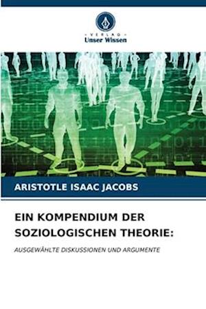 EIN KOMPENDIUM DER SOZIOLOGISCHEN THEORIE: