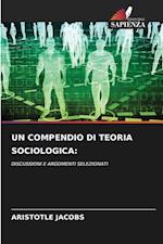 UN COMPENDIO DI TEORIA SOCIOLOGICA: