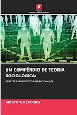 UM COMPÊNDIO DE TEORIA SOCIOLÓGICA: