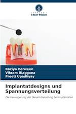 Implantatdesigns und Spannungsverteilung