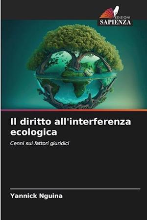 Il diritto all'interferenza ecologica