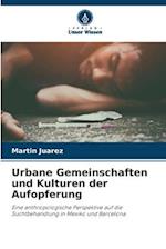 Urbane Gemeinschaften und Kulturen der Aufopferung