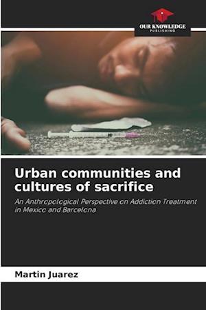 Urban communities and cultures of sacrifice