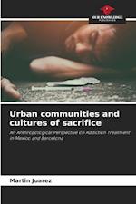 Urban communities and cultures of sacrifice