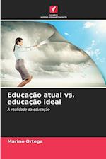 Educação atual vs. educação ideal