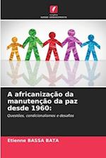 A africanização da manutenção da paz desde 1960