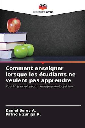 Comment enseigner lorsque les étudiants ne veulent pas apprendre