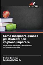 Come insegnare quando gli studenti non vogliono imparare