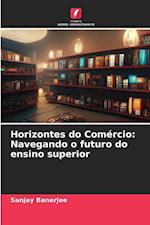 Horizontes do Comércio: Navegando o futuro do ensino superior