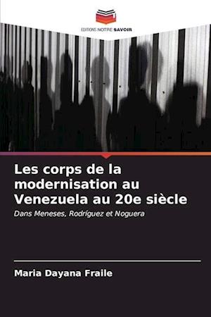 Les corps de la modernisation au Venezuela au 20e siècle