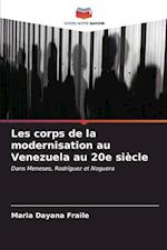 Les corps de la modernisation au Venezuela au 20e siècle