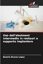 Uso dell'abutment intermedio in restauri a supporto implantare